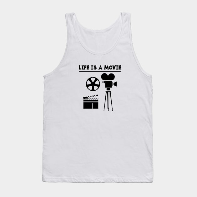 LIFE IS A MOVIE Tank Top by jcnenm